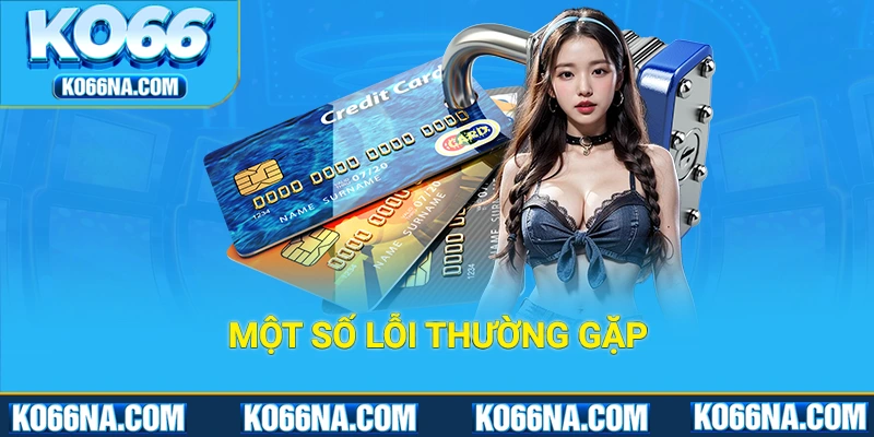 Một số lỗi thường gặp khiến giao dịch thất bại