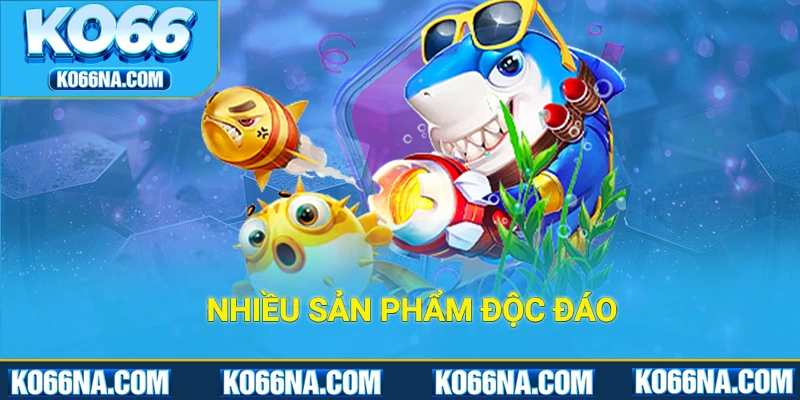 Nhiều sản phẩm độc đáo